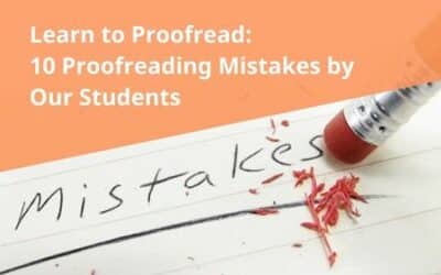 Learn to Proofread: 10 Proofreading Mistakes by our Students