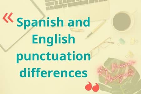 Spanish and English Punctuation Differences