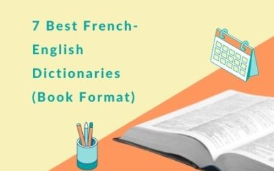 7 Best French-English Dictionaries (Books) 2022