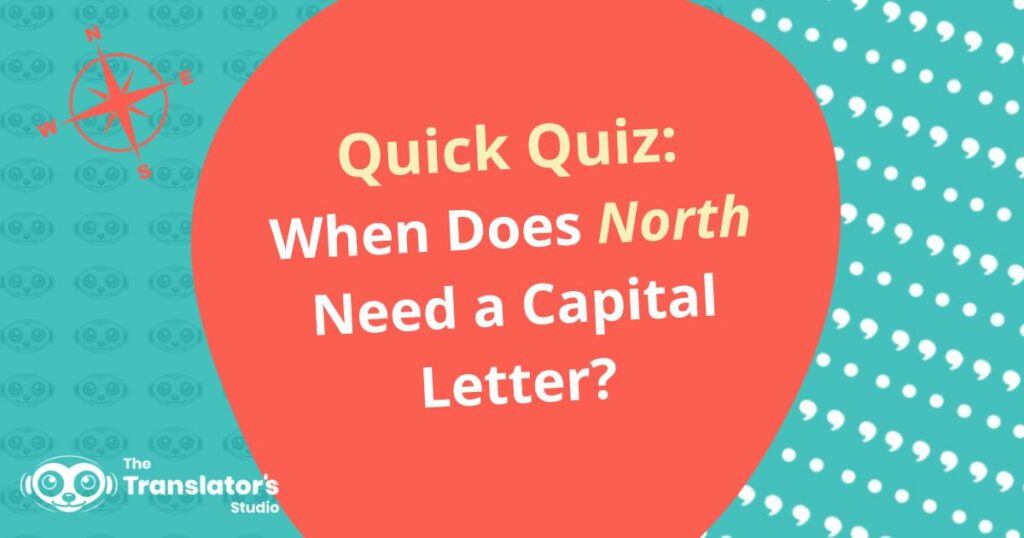 Image with blue background and a coral circle with the words "when does north need a capital letter".