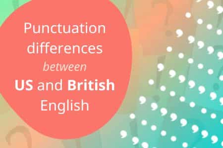 Punctuation differences between US and British English article image