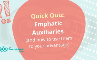 Emphatic Auxiliaries (and How to Use Them to Your Advantage)