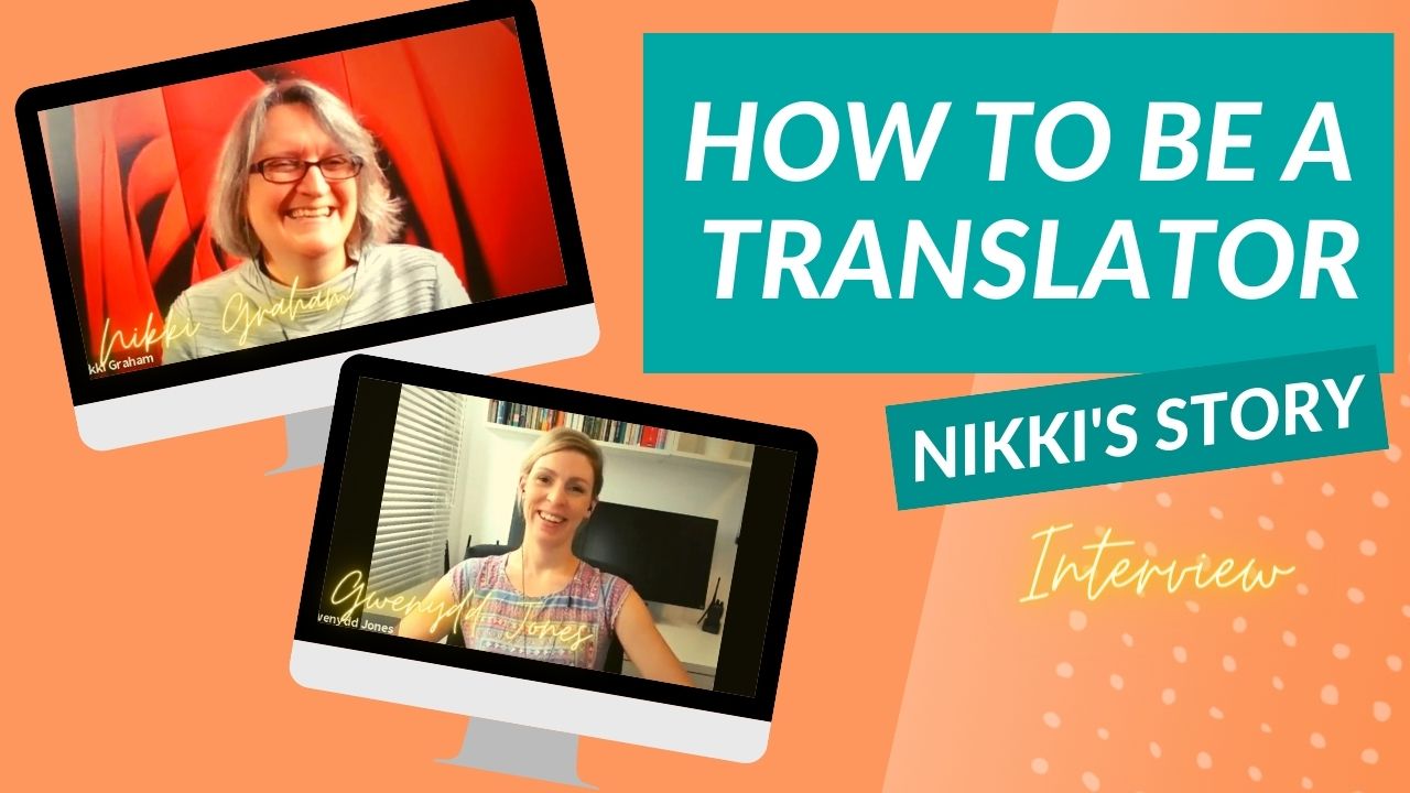 Image of Nikki Graham and Gwenydd Jones with the title "how to be a translator".