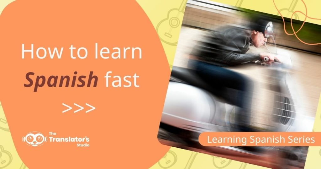 A photo of a Spanish man speeding on his scooter and the words "How to learn Spanish fast"