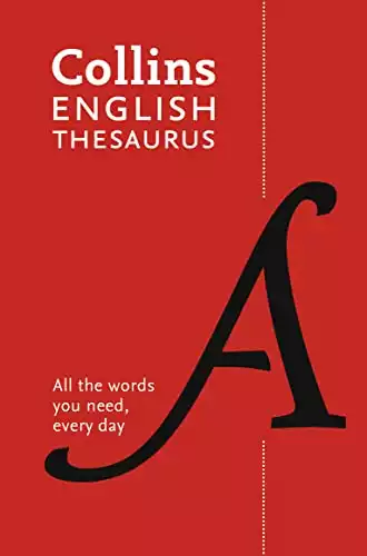 Collins English Thesaurus Paperback Edition: 300,000 Synonyms and Antonyms for Everyday Use