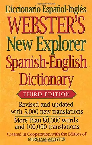 Webster's New Explorer Spanish-English Dictionary, Third Edition (English and Spanish Edition)