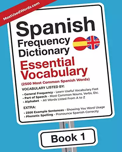 Spanish Frequency Dictionary - Essential Vocabulary: 2500 Most Common Spanish Words