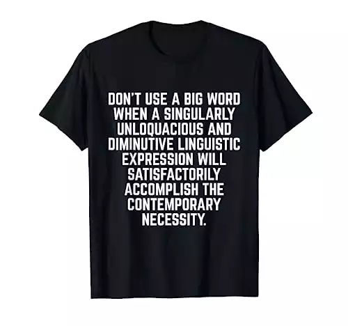 Funny "Don't Use A Big Word" Writer & Translator T-Shirt